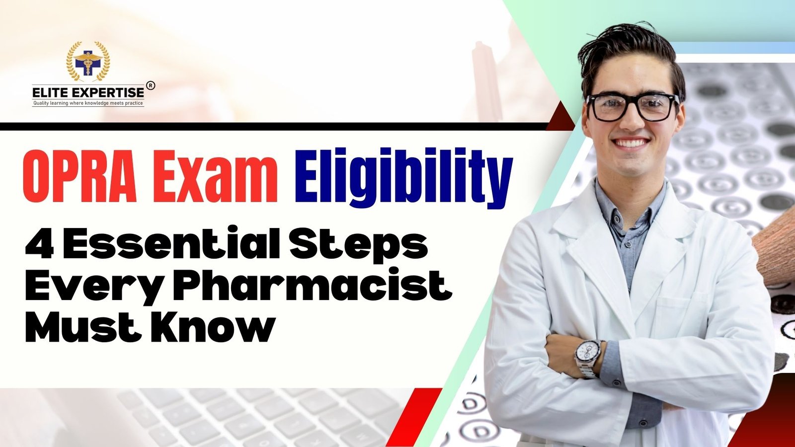 OPRA Exam Eligibility 2025 – 4 Steps for Pharmacists to Qualify