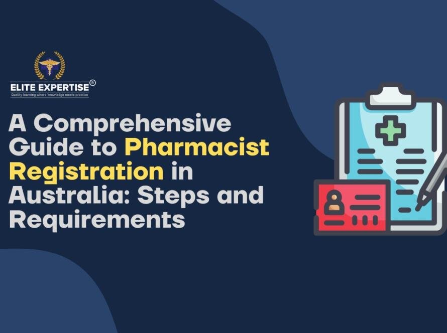 5. A Comprehensive Guide to Pharmacist Registration in Australia: Steps and Requirements