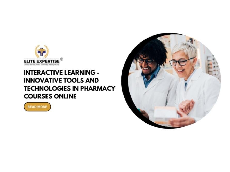 Interactive Learning: Innovative Tools and Technologies in Pharmacy Courses Online