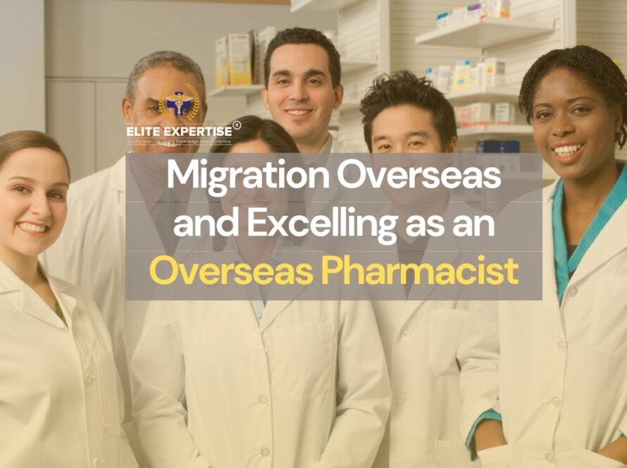 Migration Overseas and Excelling as an Overseas Pharmacist