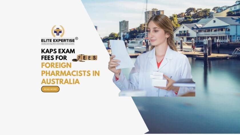 KAPS Exam Fees for Foreign Pharmacists in Australia