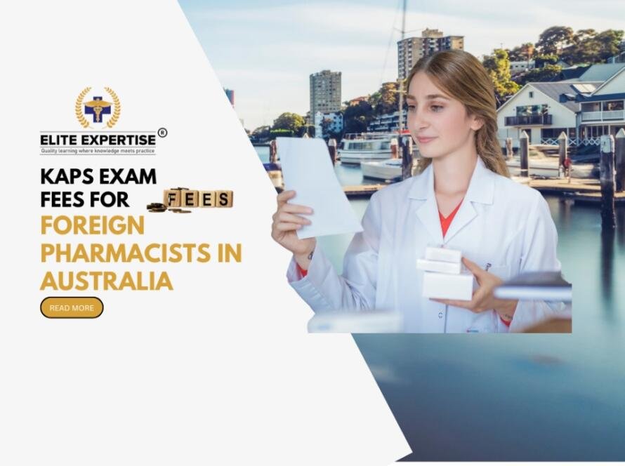 KAPS Exam Fees for Foreign Pharmacists in Australia