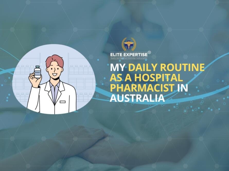 My Daily routine as a hospital pharmacist in Australia