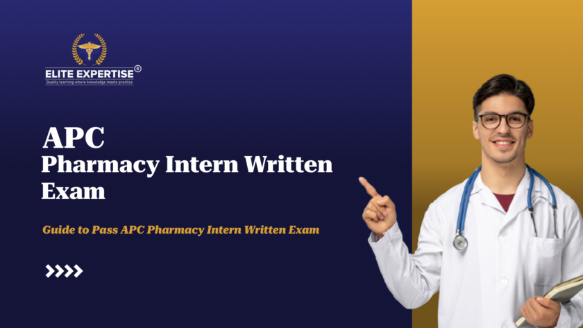 Step-by-Step Guide to Pass The APC Pharmacy Intern Written Exam