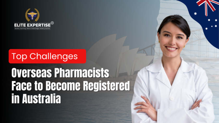 Top Challenges Overseas Pharmacists Face to Become Registered in Australia