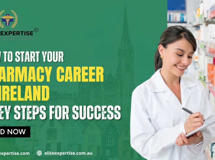 How to Start Your Pharmacy Career in Ireland 5 Key Steps for Success