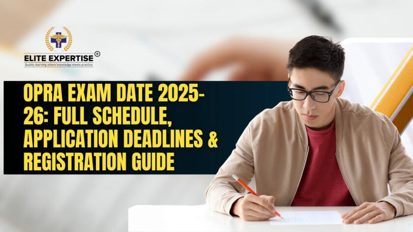 OPRA Exam Date 2025-26 — Schedule Deadlines