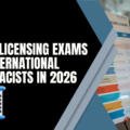 Abroad exams for International Pharmacists  Licensing Exams in 2026 | Global Guide