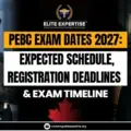 PEBC Exam Dates 2027: Expected Schedule, Registration Deadlines & Exam Timeline